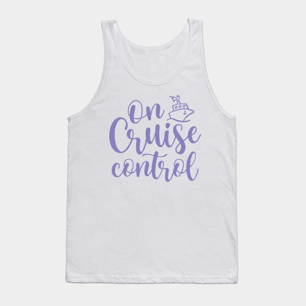 On Cruise Control Beach Vacation Funny Tank Top by GlimmerDesigns